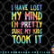 I Have Lost My Mind Kids Took It Mothers Day Mom Women png, digital download copy.jpg