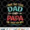 I Have Two Titles Dad And Papa Funny Father s Day Gift png, digital download copy.jpg