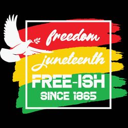 juneteenth freedom svg, free-ish svg, melanin svg, black history svg, celebrate svg, juneteenth day svg digital download