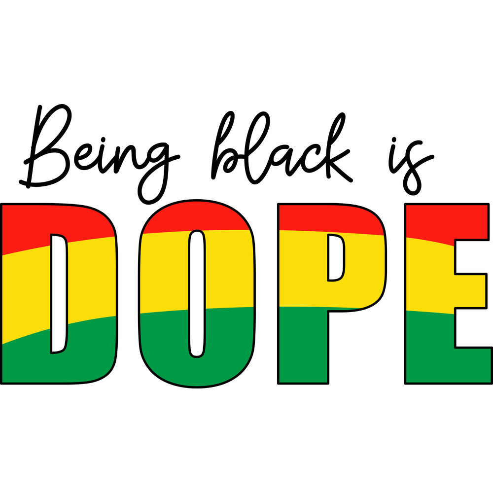Being black is dope SVG 3.png