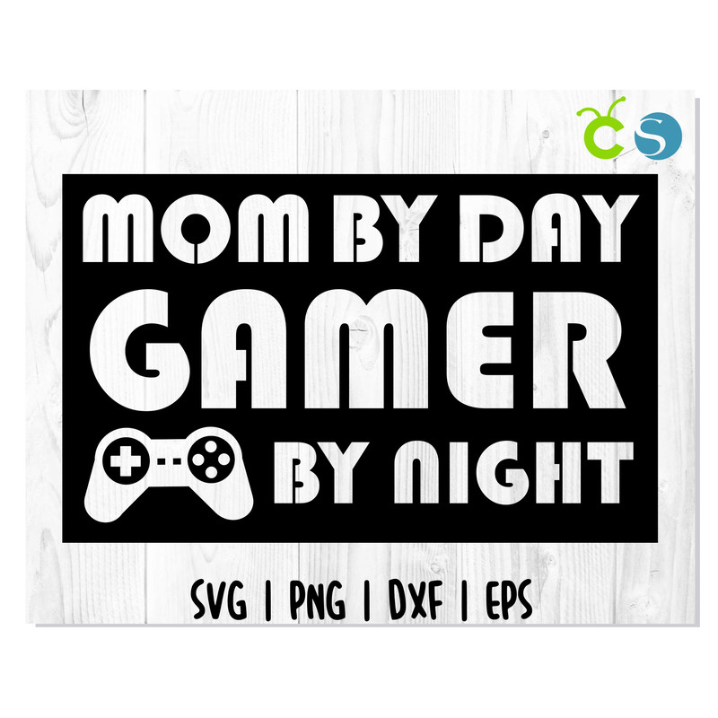 MOM by day Gamer By night 1.jpg