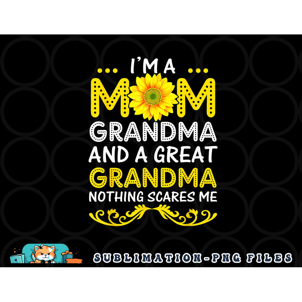 I m A Mom Grandma And A Great Grandma Funny Mother s Day png, digital download copy.jpg