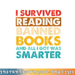i survived reading banned books and all i got was smarter png, digital download