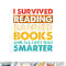 I Survived Reading Banned Books And All I Got Was Smarter png, digital download copy.jpg