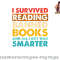 I Survived Reading Banned Books And All I Got Was Smarter png, digital download copy.jpg