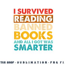i survived reading banned books and all i got was smarter png, digital download c