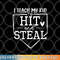 I Teach My Kid To Hit And Steal Baseball Softball Mom Women png, digital download copy.jpg
