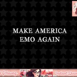 Make America Emo Again Goth png, instant download