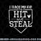 I Teach My Kid To Hit And Steal Baseball Softball Mom Women png, digital download copy.jpg