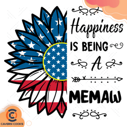 happiness is being a memaw svg, independence svg,