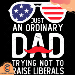 just an ordinary dad trying not to raise liberals