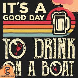 its a good day to drink on a boat svg, trending sv