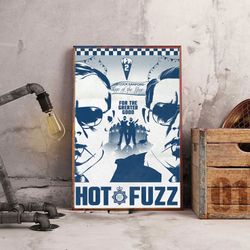 movie home decor, hot fuzz wall art, hot fuzz decoration, movie print, movie poster, hot fuzz poster