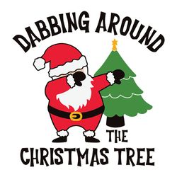 dabbing santa svg dabbing around the christmas tree svg christmas shirt svg, silhouette svg files