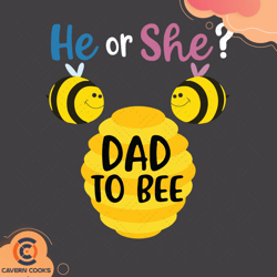 gender reveal he or she dad to bee svg, trending s