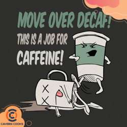 move over decaf this is a job for caffeine svg, tr