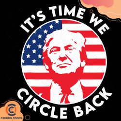 its time we circle back svg, trending svg, trump s