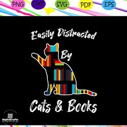 easily distracted by cats & books, cat svg, cat, cat lover, cat lover gift, funny cat, book svg, book lover, cats & book