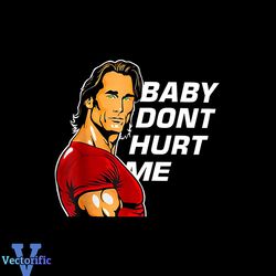 Mike OHearn Baby Dont Hurt Me PNG Silhouette Sublimation Files