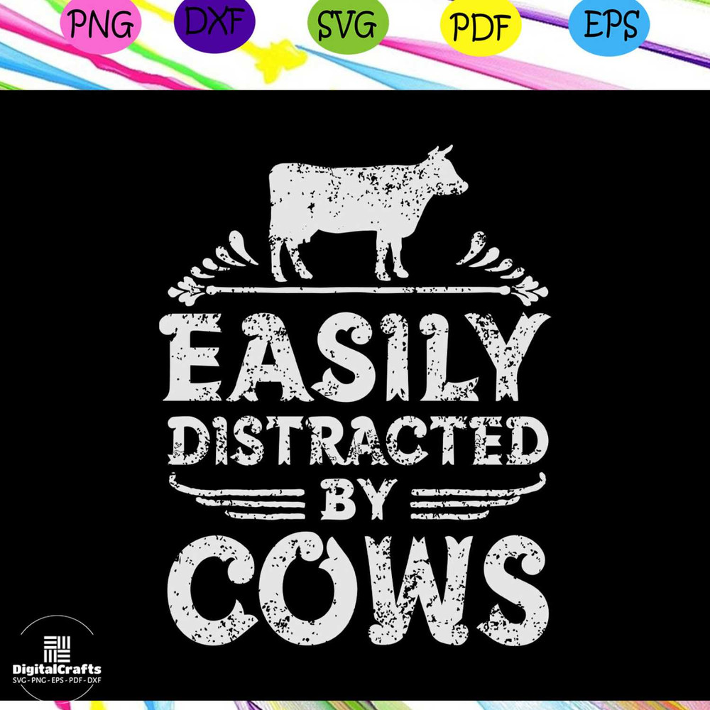 Easily distracted by cows cow svg cow gifts cow shirt cow farmer farm animal trending svg For
