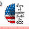 Patriotic Christian Love Country Faith In God USA Flag png, sublimation.jpg