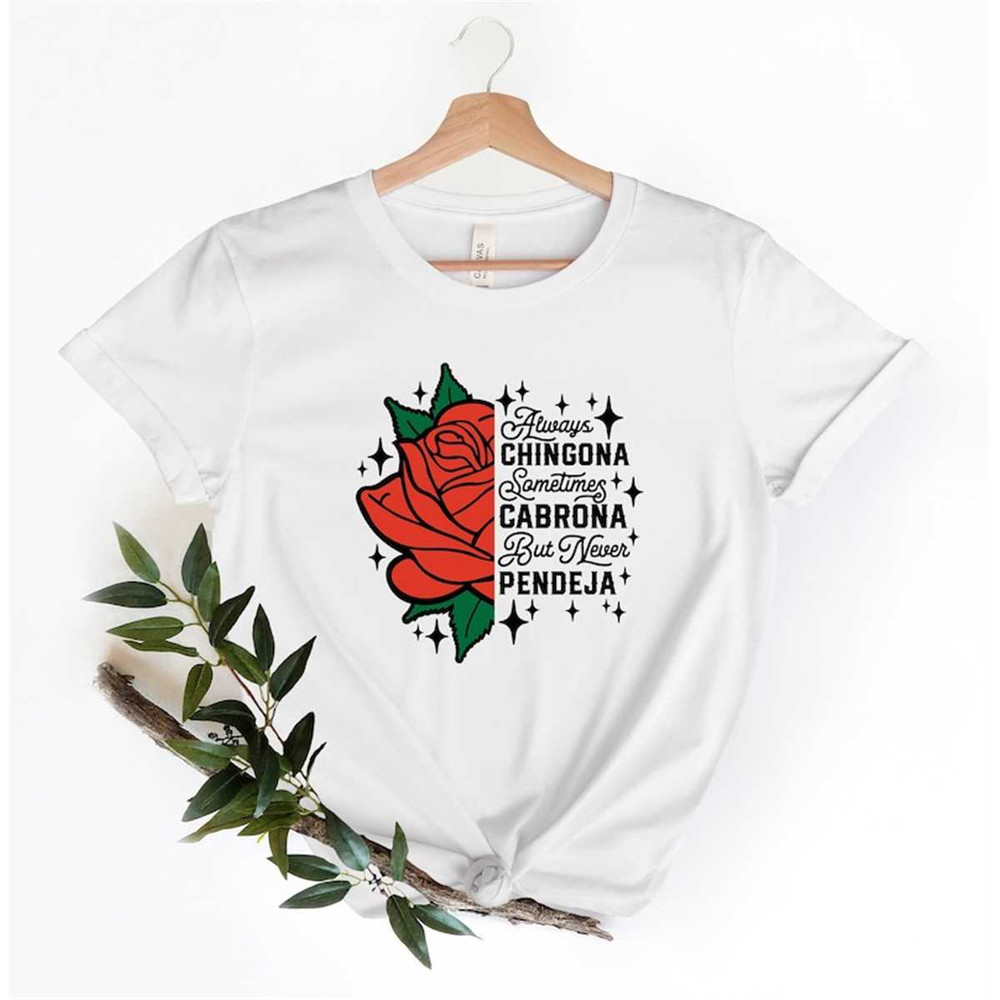 MR-96202395837-always-chingona-sometimes-cabrona-shirt-chingona-shirtfunny-image-1.jpg