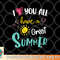 I Love You All Have a Great Summer Teacher Shirts for Women png, digital download copy.jpg
