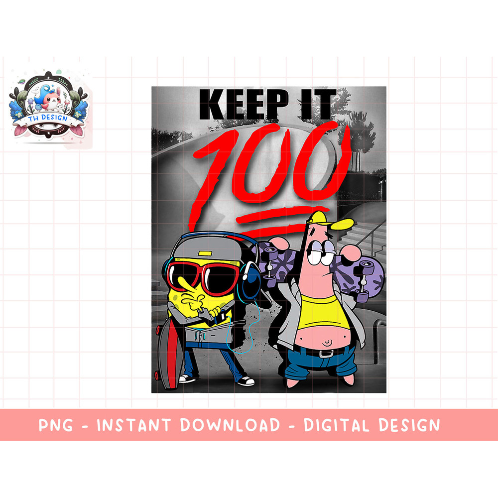 Spongebob SquarePants Keep It 100 png, sublimation.jpg