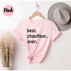 best chauffeur ever shirt , private chauffeur , limousine chauffeur shirt, car driver gift, gift for chauffeur, chauffeu