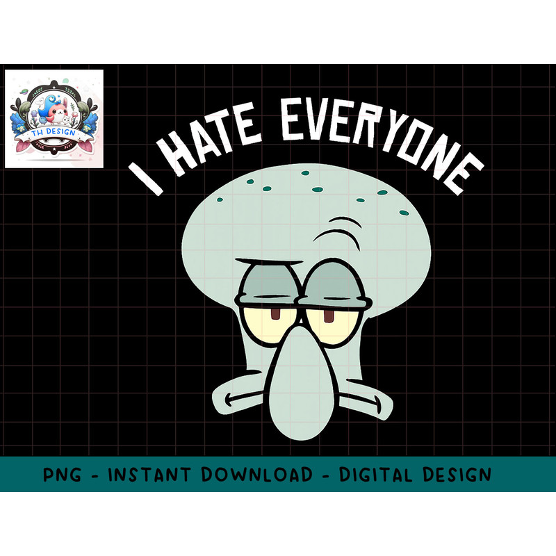 SpongeBob SquarePants Squidward I Hate Everyone png, sublimation.jpg