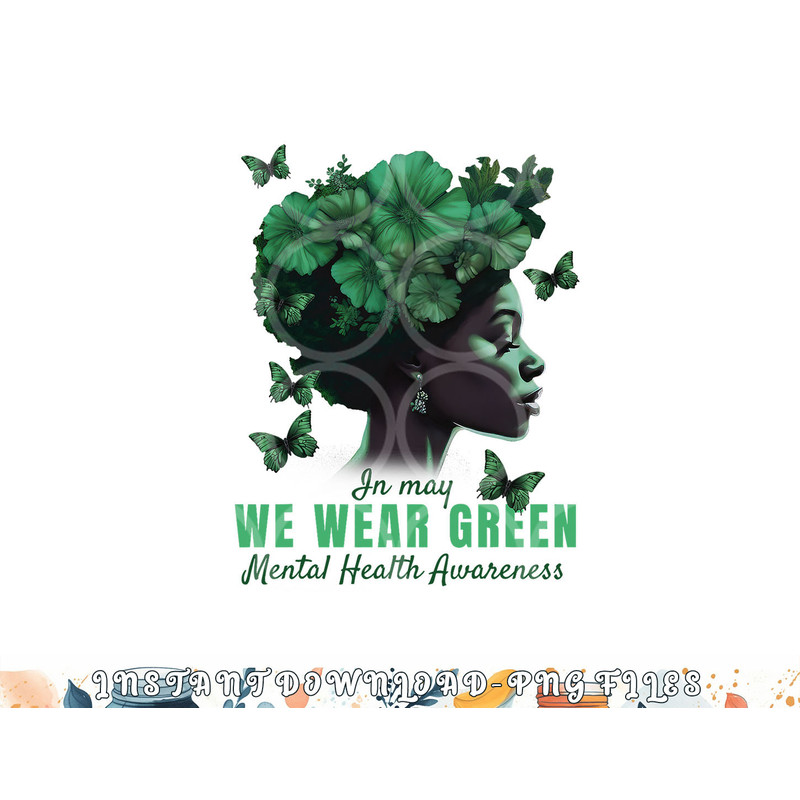 In May We Wear Green Mental Health Awareness png, digital download copy.jpg