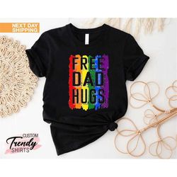 free dad hugs t-shirt, father's day gift for gay dad, lgbtq pride shirt, lgbtq gift for dad, pride ally shirt, father's