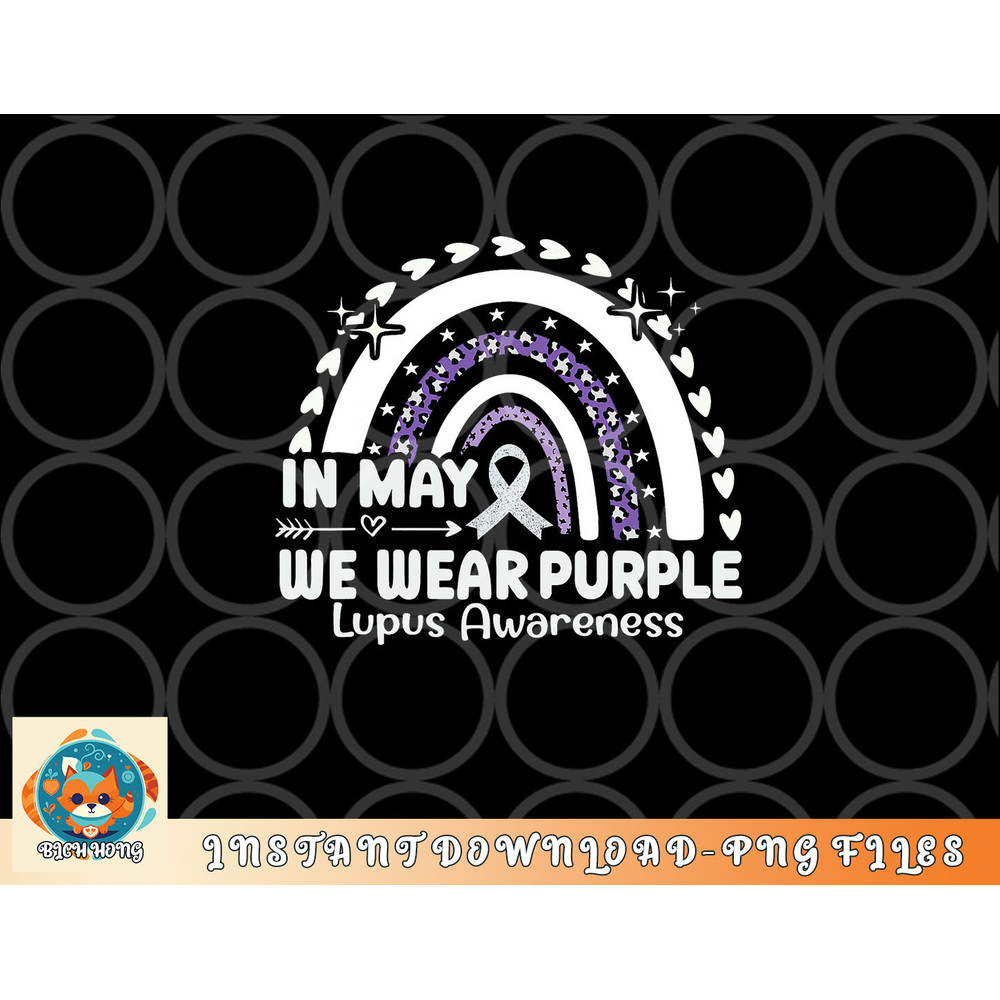 In May We Wear Purple Lupus Awareness Month ribbon Women s png, digital download copy.jpg