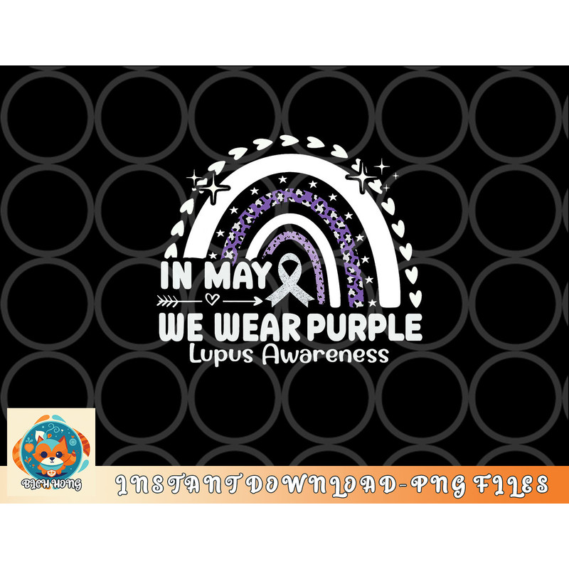 In May We Wear Purple Lupus Awareness Month ribbon Women s png, digital download copy.jpg
