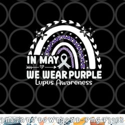 in may we wear purple lupus awareness month ribbon women s png, digital download copy