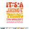 It s A Janet Thing You Wouldn t Understand png, digital download copy.jpg