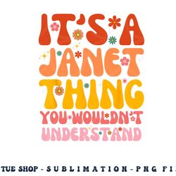 it s a janet thing you wouldn t understand png, digital download copy