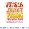 It s A Janet Thing You Wouldn t Understand png, digital download copy.jpg