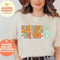 teaching my favorite peeps shirt, teacher shirt, peeps t-shirt, easter shirt, easter day, easter teacher shirt, teacher