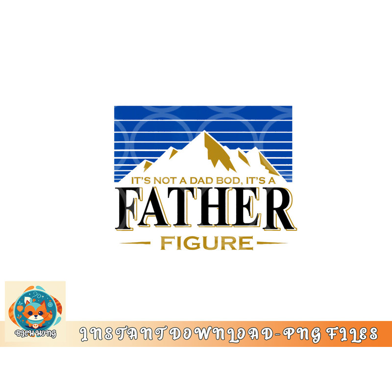 Its Not A Dad Bod Its A Father Figure Busch-Light Beer png, digital download copy.jpg