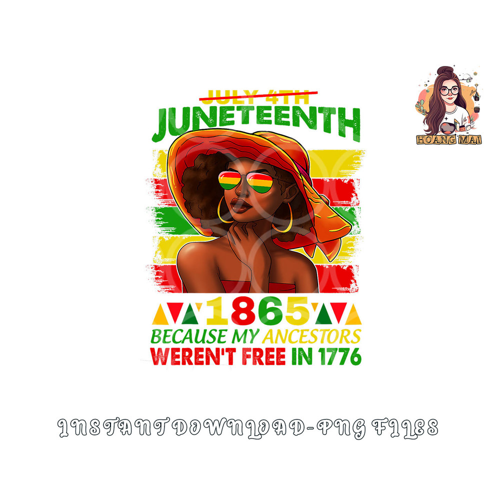 July 4th Juneteenth 1865 Because My Ancestors Afro Women png, digital download copy.jpg