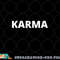 Karma png, digital download Mens Womens Unisex Tee Shirt Karma png, digital download copy.jpg