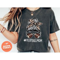 football mama shirt for football mom, football mom bun tshirt, gift for sports mom, mom gift, football messy bun shirt f