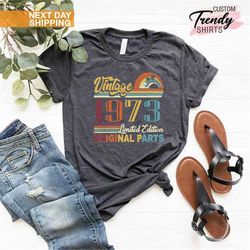 limited edition 1973 shirt, 50th birthday shirt, vintage 1973 shirt, 50th birthday men shirt, 1973 birthday t-shirt,50th