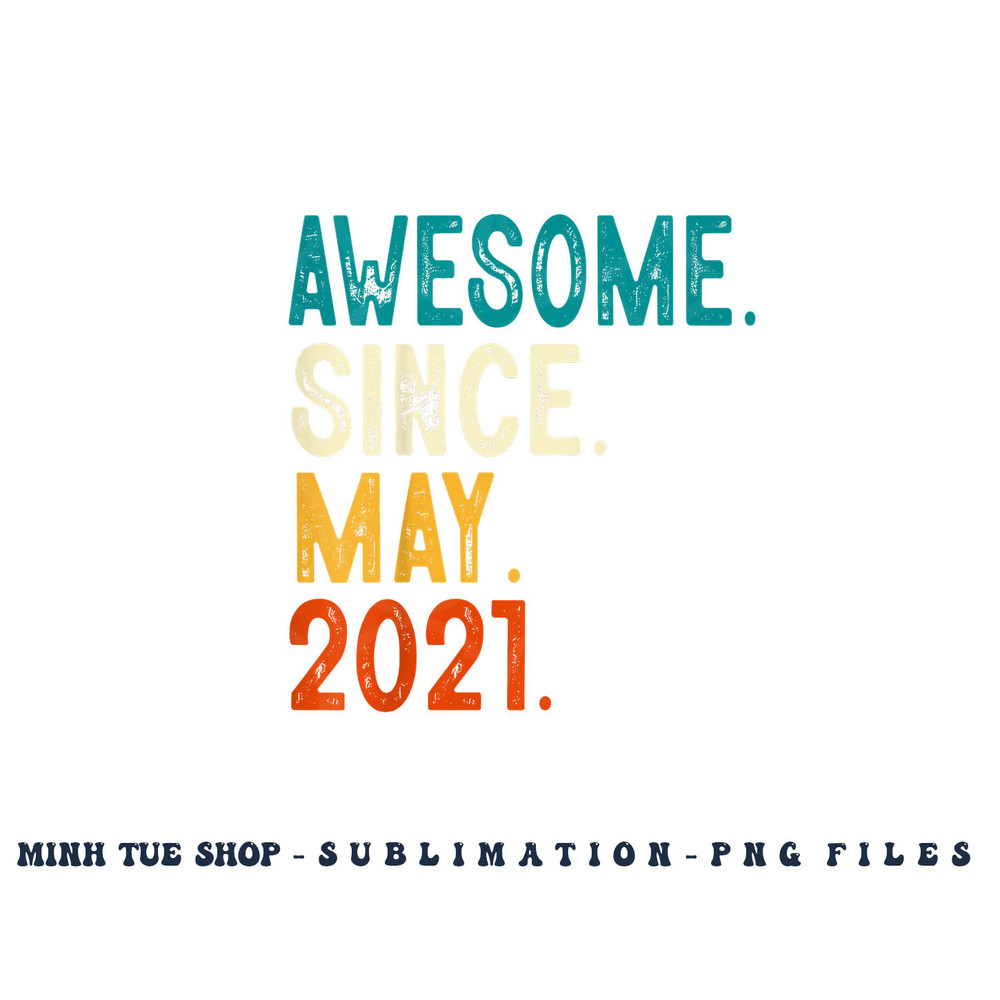 Kids 2 Year Old Awesome Since May 2021 2nd Birthday png, digital download copy.jpg