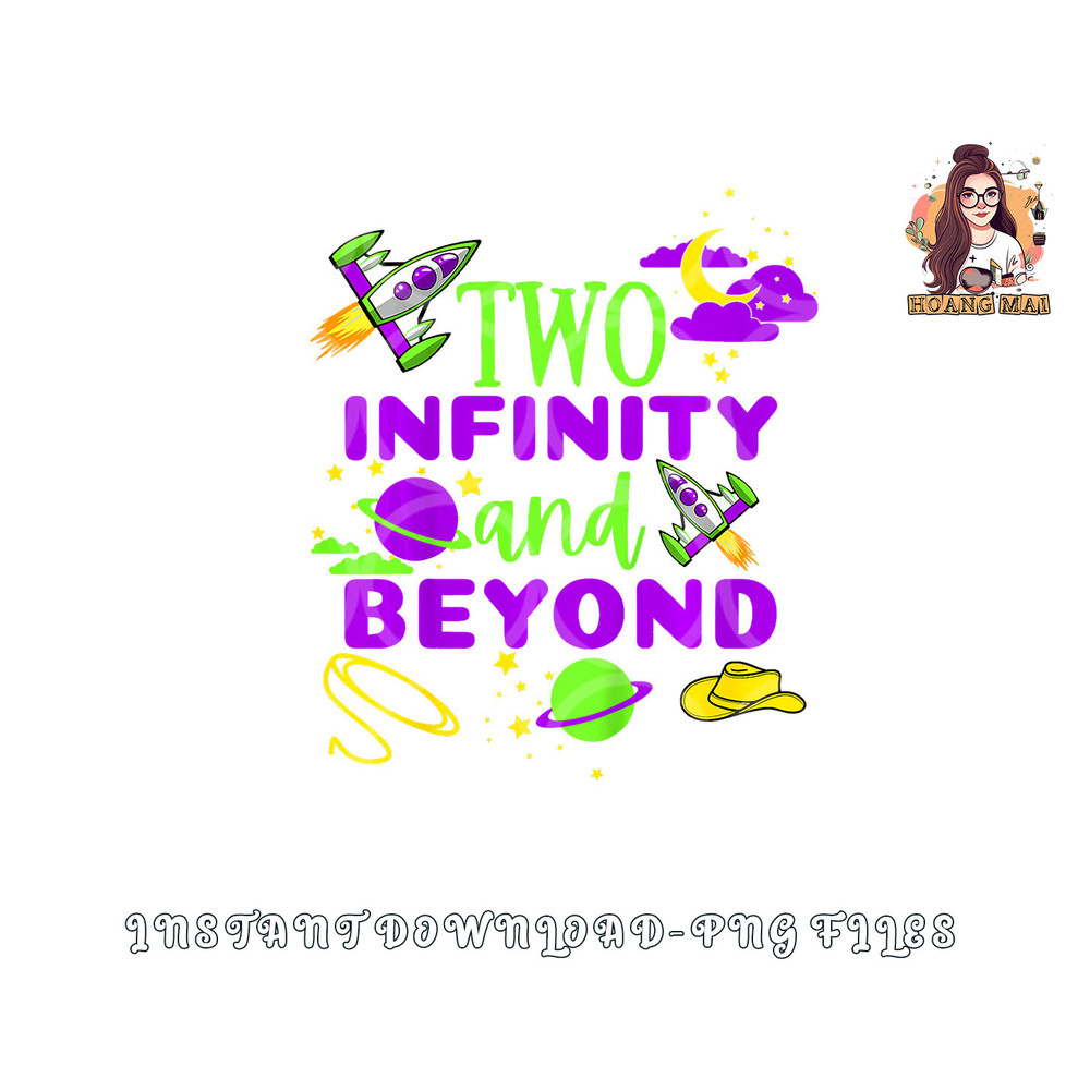 Kids 2 Year Old Two Infinity And Beyond 2nd Birthday Boys Girls png, digital download copy.jpg