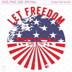 Let Freedom Svg, 4th Of July, America Svg, America Svg, American Flag Svg, Liber
