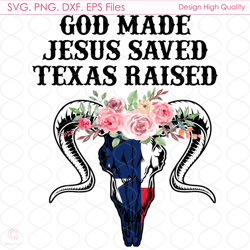 god made jesus saved texas raised svg, skull svg, american skull svg, american f