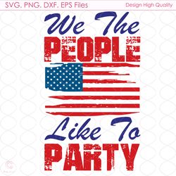 american party svg, 4th of july, american flag svg, america svg, liberty svg, pa