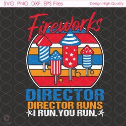 america fireworks director runs i run you run svg, 4th of july svg, fireworks, a